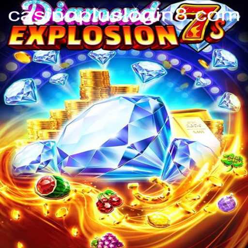 Discover the Thrills of DiamondExplosion7s: Your Guide to the Ultimate Casino Adventure