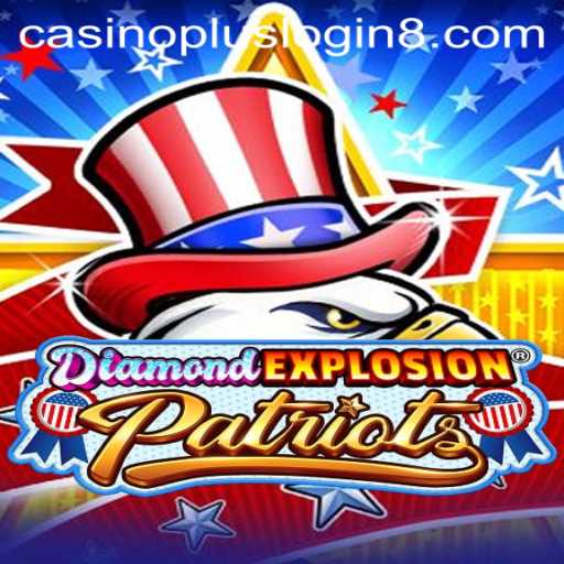 DiamondExplosionPatriots: A Casino Adventure