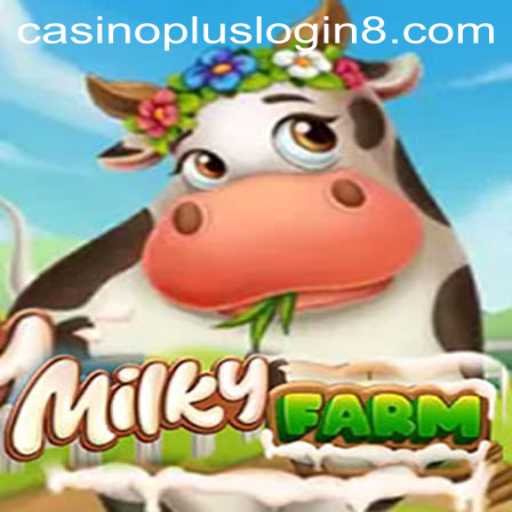 Experience the Thrill: MilkyFarm and Casino Plus Login Unveiled