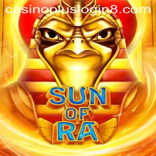 Discovering the Excitement of SunofRa: Your Ultimate Casino Plus Login Experience